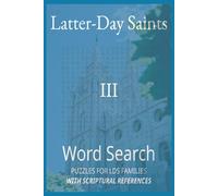 Latter-day Saints Word Search Puzzle Book: Interactive LDS Word Search Puzzles and Scriptural Reference for Faith-Based Family Fun, Gospel Learning, and Scripture Study for Kids, Teens, and Adults