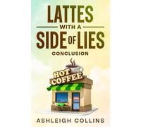 Lattes with a side of Lies: Conclusion