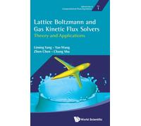 Lattice Boltzmann And Gas Kinetic Flux Solvers: Theory And Applications