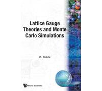 Lattice Gauge Theories And Monte Carlo Simulations