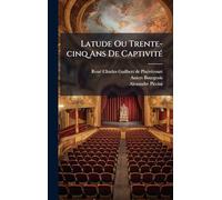 Latude Ou Trente-cinq Ans De CaptivitÃ(c)