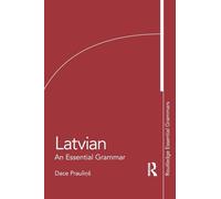Latvian: An Essential Grammar (Routledge Essential Grammars)