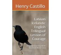 Latvian Icelandic English Trilingual Lesson of Courage: Language Learning Book Based on Movie Luca