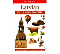 Latvian in Three Months: A Concise Course