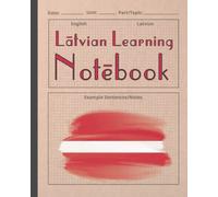 LATVIAN LEARNING NOTEBOOK: Vocabulary & Sentence Practice Book | Gifts for Language Students