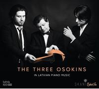 Georgijs Osokins, Sergejs Osokins and Andrejs Osokins - The Three Osokins in Latvian Piano Music