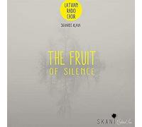 Latvian Radio Choir and Sigvards Klava - The Fruit of Silence