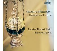 Latvian Radio Choir/Klava - Georgy Sviridov: Canticles and Prayers
