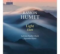 Latvian Radio Choir/Klava - Ramon Humet: Light