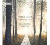 Latvian Radio Choir; Sigvards Klava - Peteris Vasks: Songs of My Heart