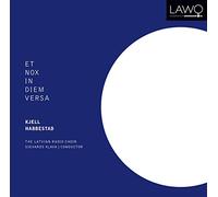 Latvian Radio Choir; Sigvarts Klava - Kjell Habbestad: Et Nox In Diem Versa