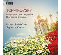 Latvian Rc/Klava - Pyotr Ilyich Tchaikovsky: Liturgy of St. John Chrysostom, Nine Sacred Choruses