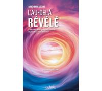L'au-delà révélé - Tu leur diras que Nous existons et que Nous vous aimons: "Tu leur diras que Nous vous aimons"