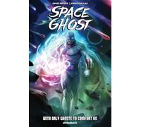 Lau, Jonathan - Space Ghost Vol. 1: With Only Ghosts to Comfort Us (SPACE GHOST TP (DYNAMITE))