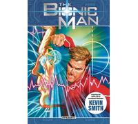 Lau, Jonathan - The Bionic Man Omnibus Volume 1