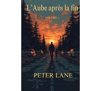 L'Aube après la fin (Le Loup et La Rose)