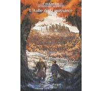 L'Aube de la puissance (Les Chaînes du commencement)