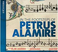 Laudantes Consort/Henry's Eight/Capilla Flamenca/Ned Kamerkoor/Egidius Kwartet+ - OCKEGHEM/des PREZ/dela RUE/WILLAERT/ISAAC/MOTON/AGRICOLA:In the Footsteps of Petrus Alamire