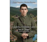 Laudelino Fernández León, “Ino el Chispu”: (Vida y muerte en la Asturias sitiada)