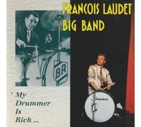 Laudet,Francois Big B. - My Drummer Is Rich