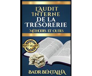 L'Audit Interne de la Trésorerie : Méthodes et Outils