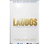 Laudos: A Commission Based Faith: Posture. Prospect. Prevail.