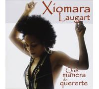 Laugart, Xiomara - Que Manera De Quererte