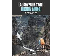 LAUGAVEGUR TRAIL HIKING 2025-2026 (The Hiker’s Compass: Your Ultimate Guide to the World’s Trails)