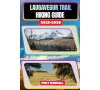 Laugavegur Trail Hiking Guide 2025-2026 (TrailWise: The 2025 Hiking Series)