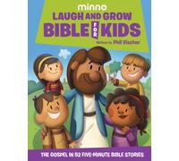 Laugh and Grow Bible for Kids : The Gospel in 52 Five-Minute Bible Stories