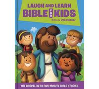 Laugh and Learn Bible for Kids: The Gospel in 52 Five-Minute Bible Stories