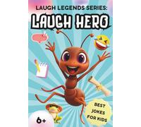 Laugh Legends Series: Laugh Hero: The Ultimate Joke and Activity Book for Kids Ages 6 and Up | 132 Pages | Paperback | Standard Color Interior