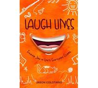 Laugh Lines: Finding Joy in Life's Everyday Chaos
