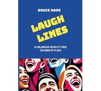 LAUGH LINES: Fourteen Hilarious Royalty Free Ten Minute Plays