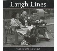 Laugh Lines : Getting Old Is Funny