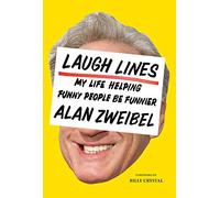 Laugh Lines: My Life Helping Funny People Be Funnier