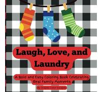 Laugh, Love, and Laundry: Family Life in Coloring Pages: A Bold and Easy Coloring Book Celebrating Real Family Moments