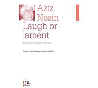 Laugh or Lament: Selected Short Stories