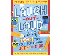 Laugh-Out-Loud: 1,001 Too Cool for School Jokes: Hilarious School-Themed Jokes for Kids (Ages 6-10) (Laugh-Out-Loud Jokes for Kids, 33)