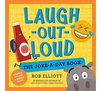 Laugh-Out-Loud: The Joke-a-Day Book: A Year of Laughs (Laugh-Out-Loud Jokes for Kids)