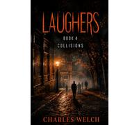 Laughers 4: Collisions: A Dystopian Apocalyptic Horror Novel