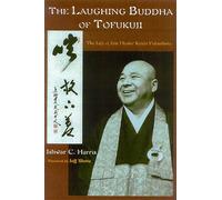 Laughing Buddha of Tofuku-Ji: The Life of Zen Master Keido Fukushima (Spiritual Masters)