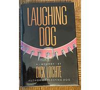 Laughing Dog: A Leo Bloodworth and Serendipity Dahlquist Novel