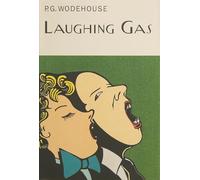 Laughing Gas (Everyman's Library P G WODEHOUSE)