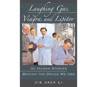 Laughing Gas, Viagra, and Lipitor: The Human Stories Behind the Drugs We Use
