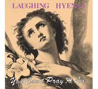Laughing Hyenas - You Can't Pray A Lie [VINYL]
