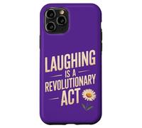 Laughing is a Revolutionary Act Case for iPhone 11 Pro