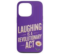 Laughing is a Revolutionary Act Case for iPhone 13 Pro
