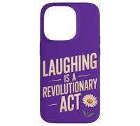 Laughing is a Revolutionary Act Case for iPhone 14 Pro