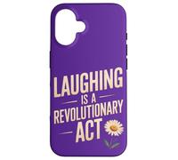 Laughing is a Revolutionary Act Case for iPhone 16